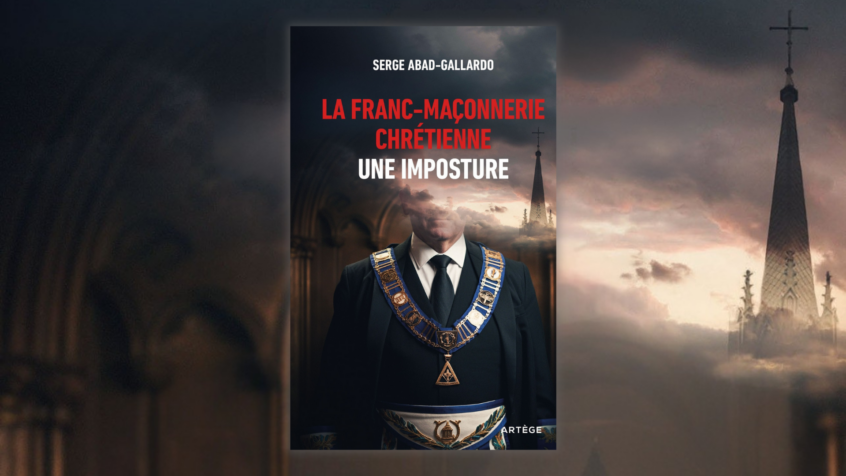 Littérature : Il ne peut y avoir de franc-maçonnerie chrétienne…