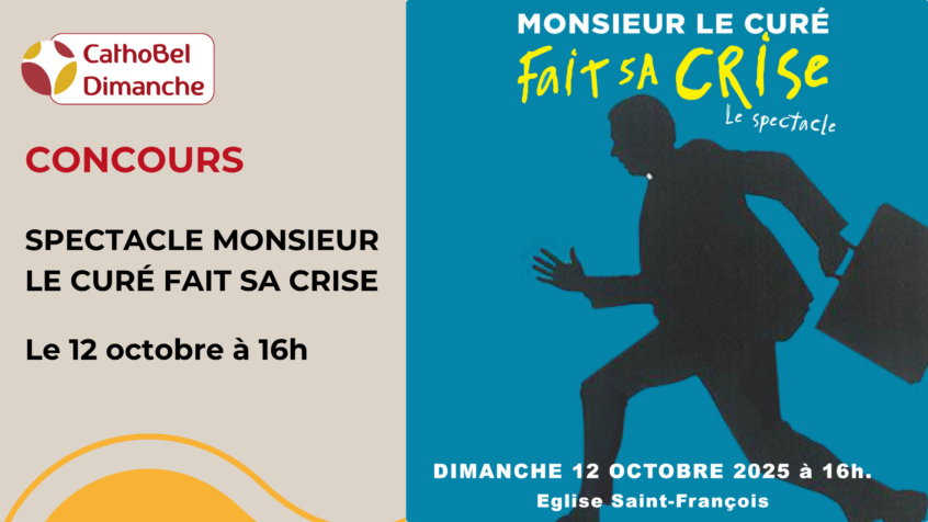 Concours : Gagnez 2×2 places pour le spectacle « Monsieur le Curé fait sa crise » au Blocry (Clôturé)