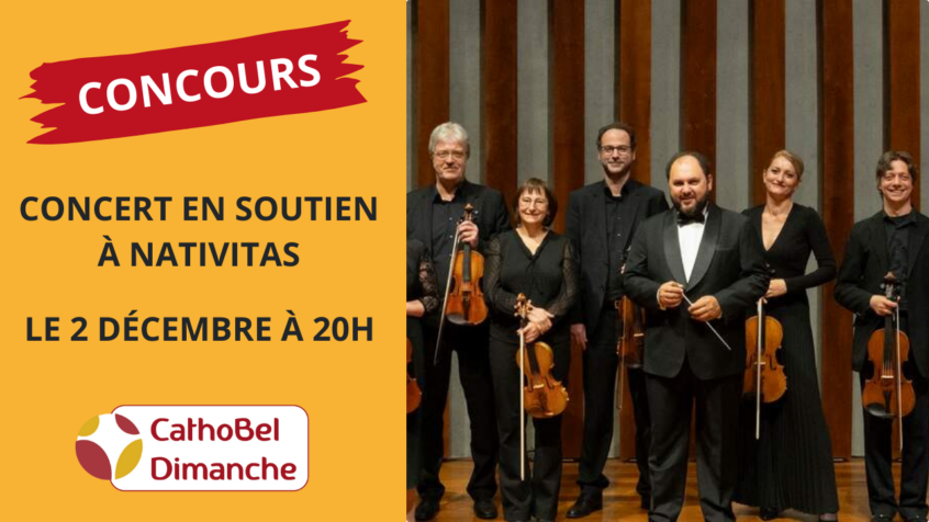 Concours : Gagnez 2 places pour le concert en soutien à Nativitas (Clôturé)