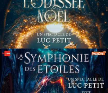Concours : Gagnez des places pour les spectacles L&rsquo;odyssée de Noël et la Symphonie des étoiles de Luc Petit (Clôturé)