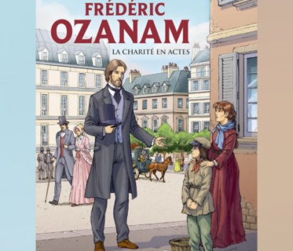 Coup de coeur BD : Frédéric Ozanam, la charité en actes