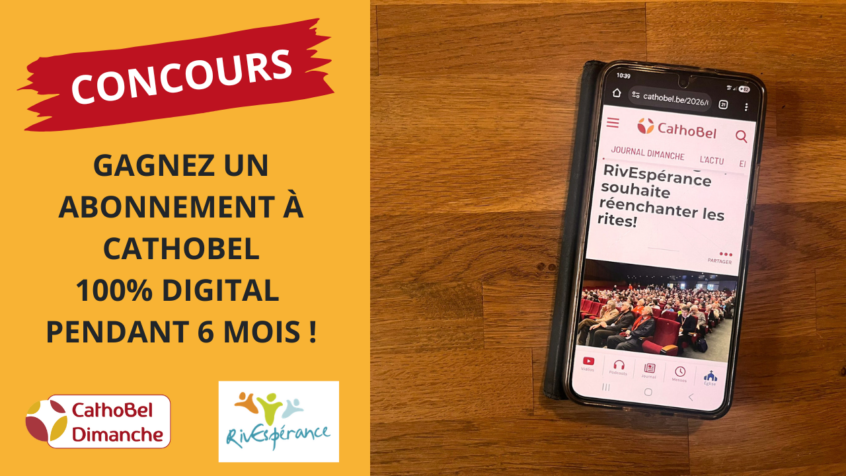 Concours : Tentez de gagner un abonnement 100% digital à CathoBel d&rsquo;une durée de 6 mois – Spécial RivEspérance