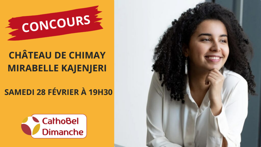 Concours : Gagnez 5×2 places pour le concert de Mirabelle Kajenjeri au Château de Chimay (Clôturé)