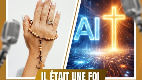 Il était une foi – Foi et intelligence artificielle : opportunité ou danger ?