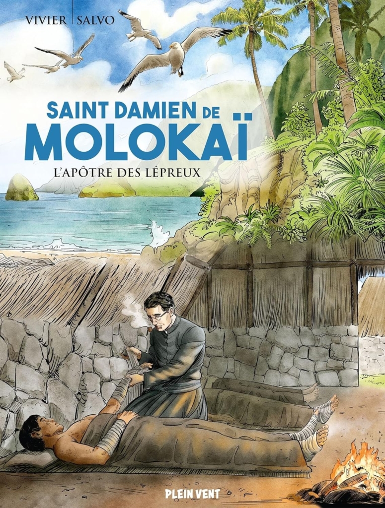Saint Damien de Molokaï. L’apôtre des lépreux de Jean-François Vivier (scénario) et Salvo (Dessin et couleur). Editions Plein Vent. Lauréat du Prix Gabriel 2026