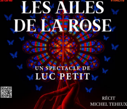 Concours : Gagnez 8×2 places pour le spectacle « Les ailes de la rose » des Nocturnales (Clôturé)