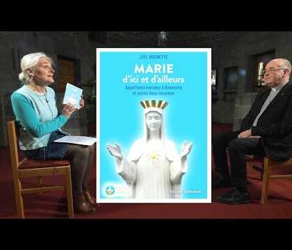 Joël Rochette nous parle des apparitions mariales!