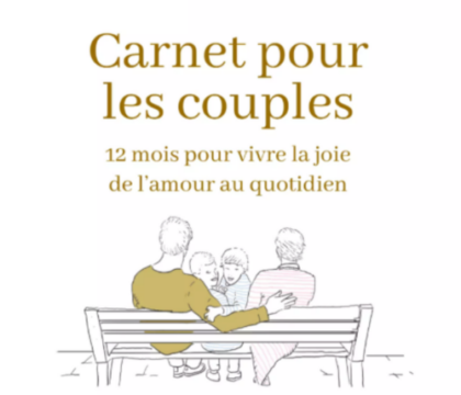 Concours : Gagnez 5 carnets pour les couples à la lueur d&rsquo;Amoris Laetitia