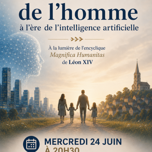 Conférence : « La vocation de l&rsquo;homme à l&rsquo;ère de l&rsquo;intelligence artificielle »